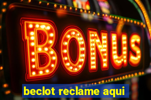 beclot reclame aqui